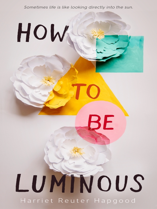 Title details for How to Be Luminous by Harriet Reuter Hapgood - Wait list